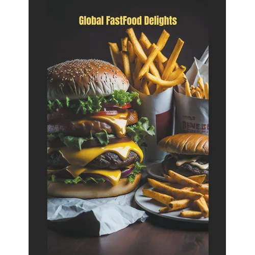 Global Fastfood Delights