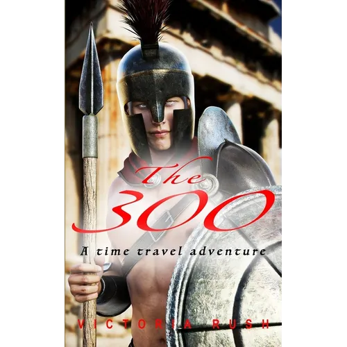 The 300: An Erotic Historical Romance