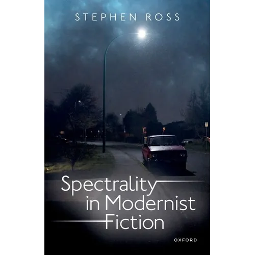 Spectrality in Modernist Fiction