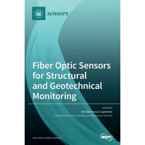 Fiber Optic Sensors for Structural and Geotechnical Monitoring
