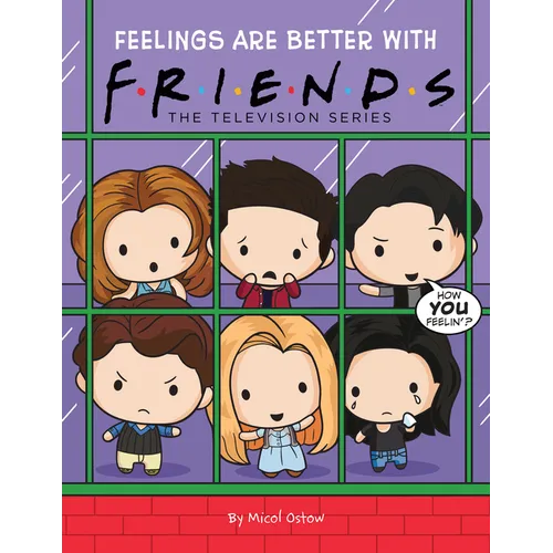 Feelings Are Better with Friends (Friends Picture Book)