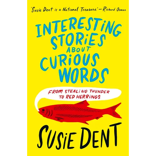 Interesting Stories about Curious Words: From Stealing Thunder to Red Herrings