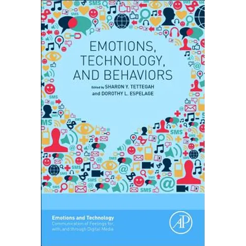 Emotions, Technology, and Behaviors