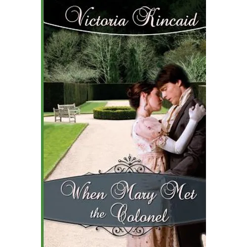 When Mary Met the Colonel: A Pride and Prejudice Novella