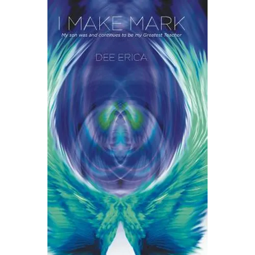 I Make Mark: My son was and continues to be my Greatest Teacher