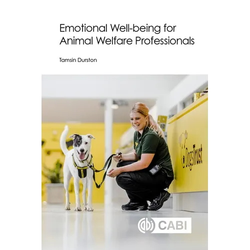 Emotional Well-Being for Animal Welfare Professionals