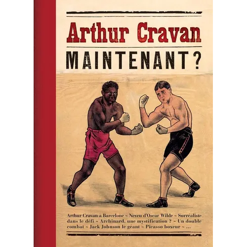 Arthur Cravan: Maintenant?