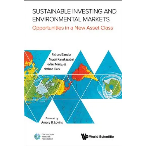 Sustainable Investing and Environmental Markets: Opportunities in a New Asset Class