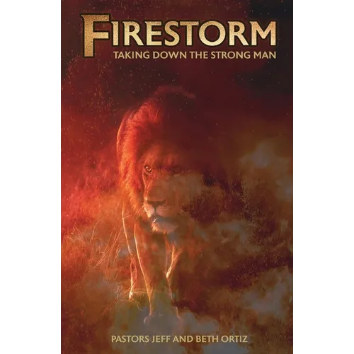 Firestorm: Taking Down the Strong Man