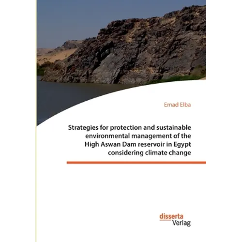 Strategies for protection and sustainable environmental management of the High Aswan Dam reservoir in Egypt considering climate change