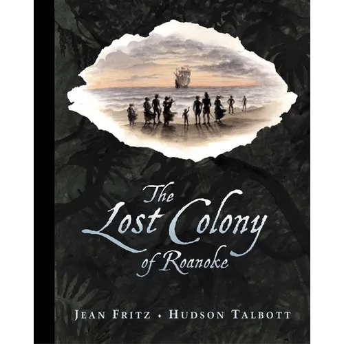 The Lost Colony of Roanoke
