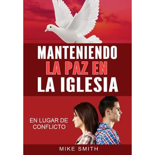 Manteniendo La Paz En La Iglesia: En Lugar de Conflicto