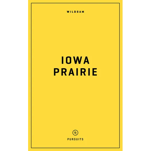 Wildsam Field Guides: Iowa Prairie