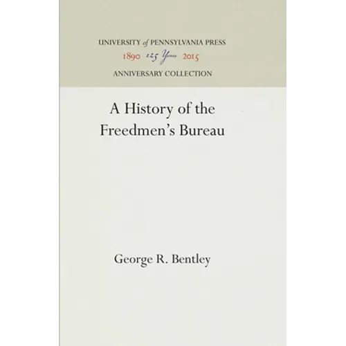 A History of the Freedmen's Bureau