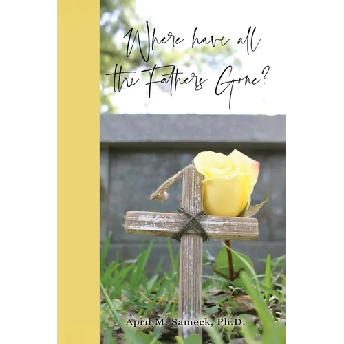 Where have all the Fathers Gone?