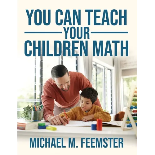You Can Teach your Children Math