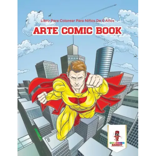 Arte Comic Book: Libro Para Colorear Para Niños De 6 Años