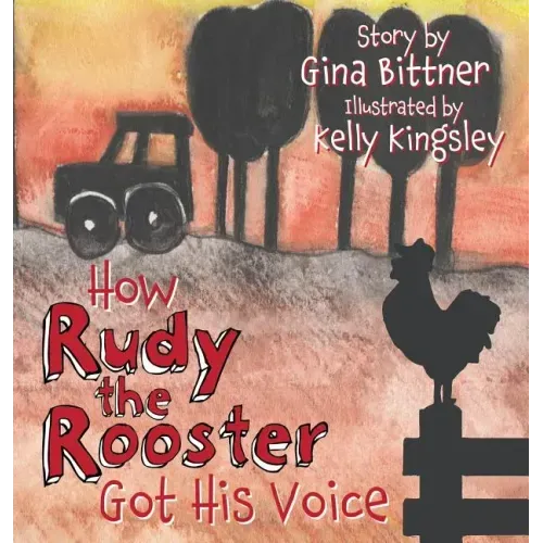 How Rudy the Rooster Got His Voice