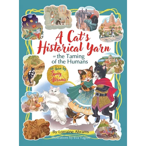 A Cat's Historical Yarn or the Taming of the Humans