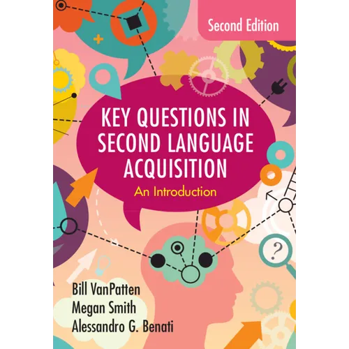 Key Questions in Second Language Acquisition: An Introduction