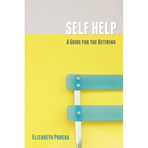 Self Help: A Guide for the Retiring