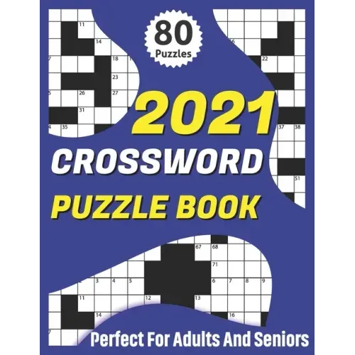 2021 Crossword Puzzle Book: 2021 Senior's Crossword Book For Mum And Dad To Enjoy Time With Brain Games For Puzzle Lovers