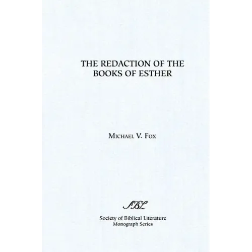 The Redaction of the Books of Esther: On Reading Composite Texts