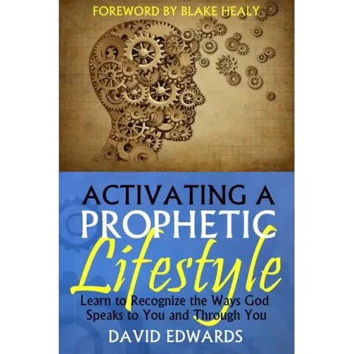 Activating a Prophetic Lifestyle