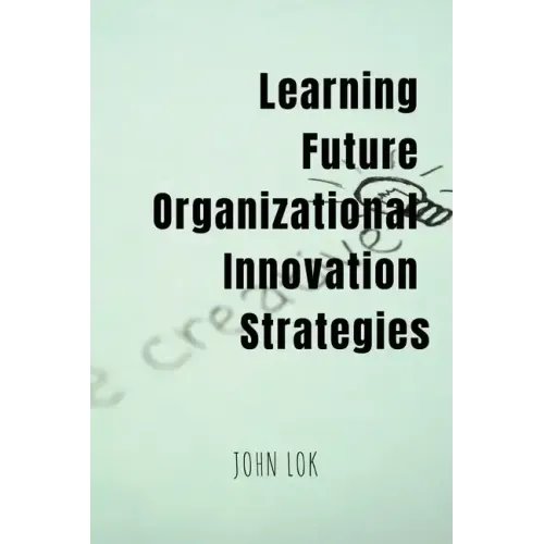 Learning Future Organizational Innovation Strategies