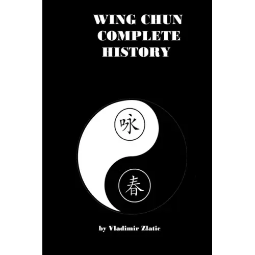 Wing Chun Complete History