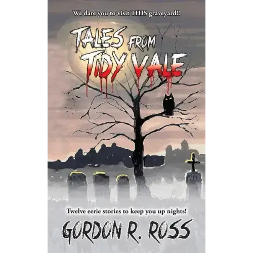 Tales from Tidy Vale: A collection of southern graveyard stories, as told by long time grave digger Alvin Grubbins.