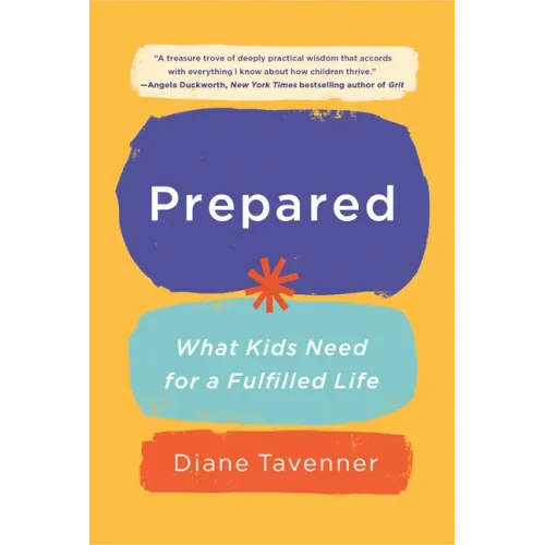 Prepared: What Kids Need for a Fulfilled Life