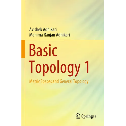 Basic Topology 1: Metric Spaces and General Topology