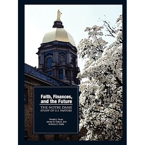 Faith, Finances, and the Future: The Notre Dame Study of U.S. Pastors