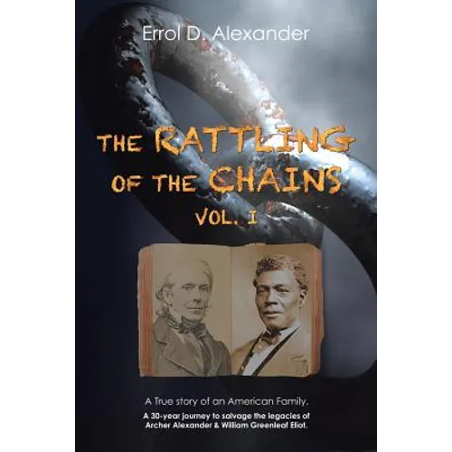 The Rattling of the Chains: Volume I