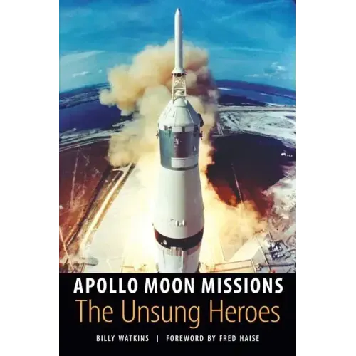 Apollo Moon Missions: The Unsung Heroes