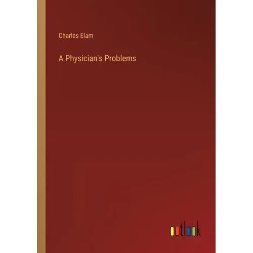 A Physician's Problems