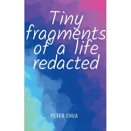 Tiny fragments of a life redacted