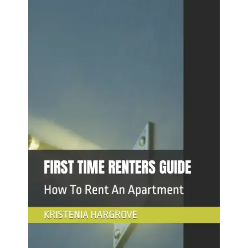 First Time Renters Guide: How To Rent An Apartment