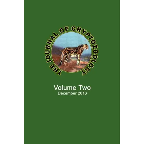 The Journal of Cryptozoology: Volume TWO