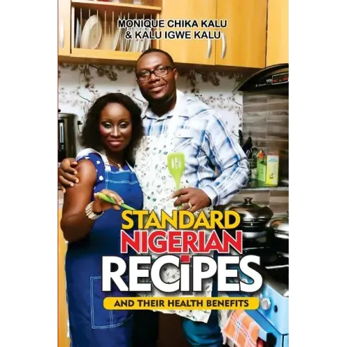 Standard Nigerian Recipes and Their Health Benefits