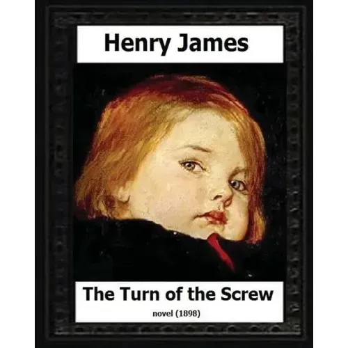 The Turn of the Screw (1898) by Henry James