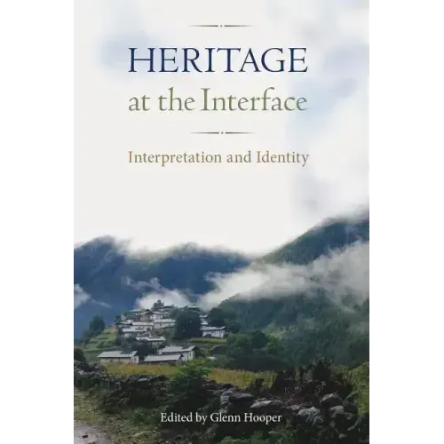 Heritage at the Interface: Interpretation and Identity