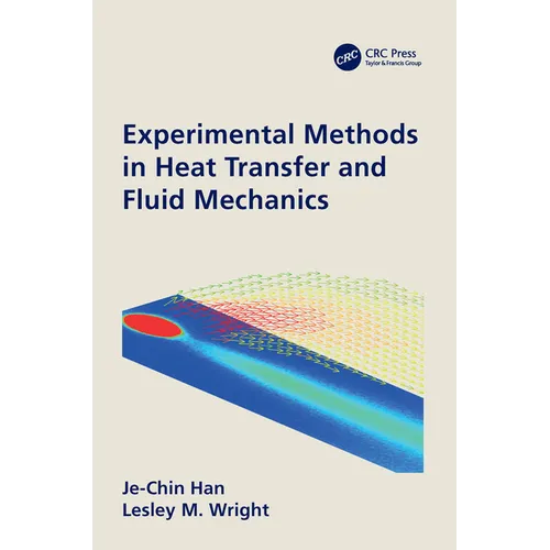 Experimental Methods in Heat Transfer and Fluid Mechanics