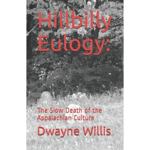 Hillbilly Eulogy: The Slow Death of the Appalachian Culture