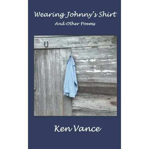 Wearing Johnny's Shirt and Other Poems