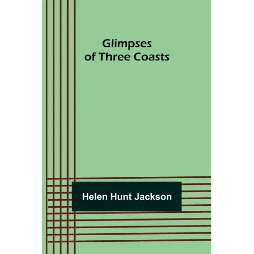 Glimpses of Three Coasts