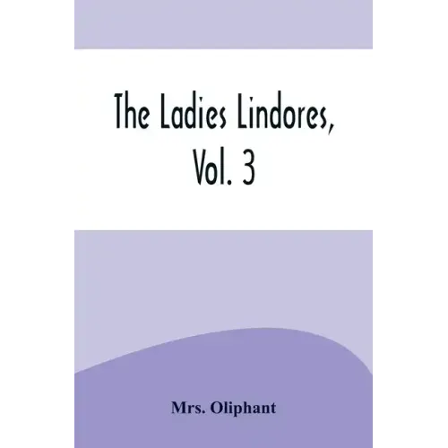 The Ladies Lindores, Vol. 3