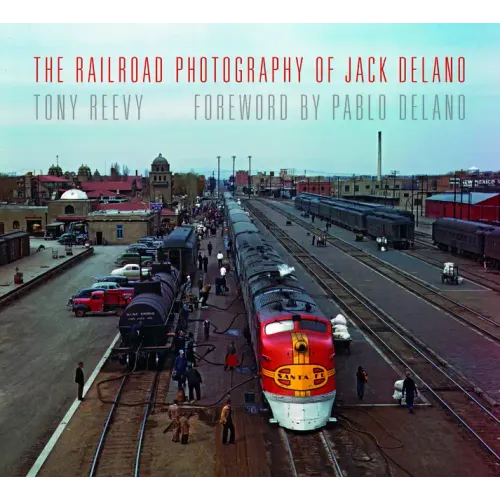 The Railroad Photography of Jack Delano