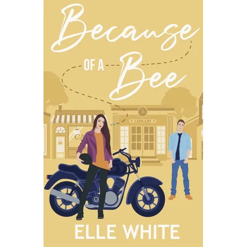Because of a Bee